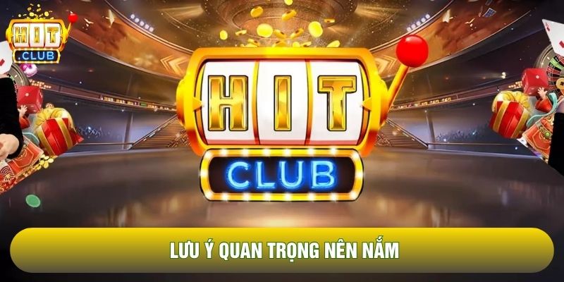 Lưu ý quan trọng nên nắm Lưu ý quan trọng nên nắm
